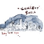 Album-Cover von Current Swells „Long Time Ago“ (2013).