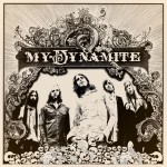 Album-Cover von My Dynamites „My Dynamite“ (2012).