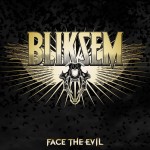 Album-Cover von Bliksems „Face The Evil“ (2013).