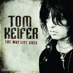 Album-Cover von Tom Keifers „The Way Life Goes“ (2013).