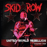 Album-Cover von Skid Rows „United World Rebellion - Chapter One“ (2013).
