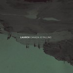 Album-Cover von Lauschs „Canada Is Falling“ (2012).