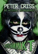 Album-Cover von Peter Criss’ „Ungeschminkt: Die offizielle Autobiografie“ (2013).