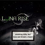 Album-Cover von Luna Rises „Smoking Kills, But Love Can Break A Heart“ (2013).