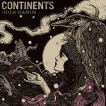 Album-Cover von Continents’ „Idle Hands“ (2013).